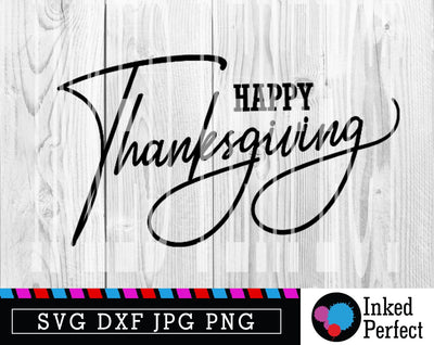 Happy Thanksgiving SVG Inked Perfect 