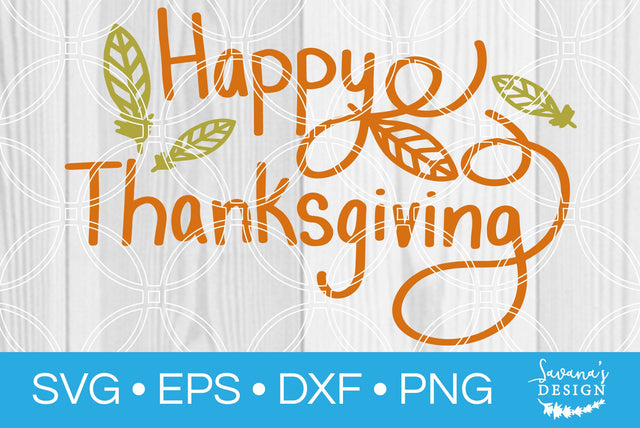 Happy Thanksgiving SVG SavanasDesign 
