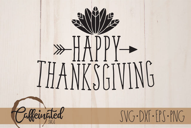 Happy Thanksgiving Svg SVG Caffeinated SVGs 