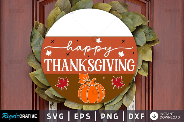 Happy thanksgiving SVG SVG Regulrcrative 
