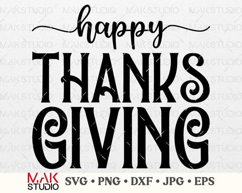 Happy thanksgiving svg, Thanksgiving svg, Fall svg, Thankful svg, Autumn svg, Thanksgiving png, Turkey svg, Thanksgiving clipart SVG MAKStudion 