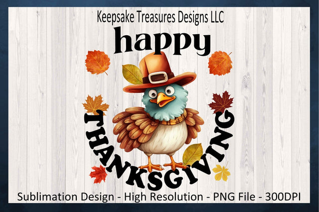 Happy Thanksgiving Turkey Sublimation, Happy Thanksgiving Shirt, Thanksgiving PNG Design, Thanksgiving PNG Trendy, Digital Download, Sublimation Keepsake Treasures Designs LLC. 
