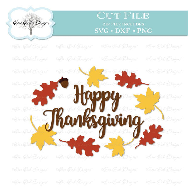 Happy Thanksgiving with Leaves Cut File SVG One Oak Designs 