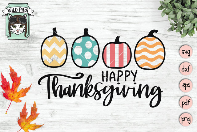 Happy Thanksgiving With Pumpkins SVG Cut File SVG Wild Pilot 
