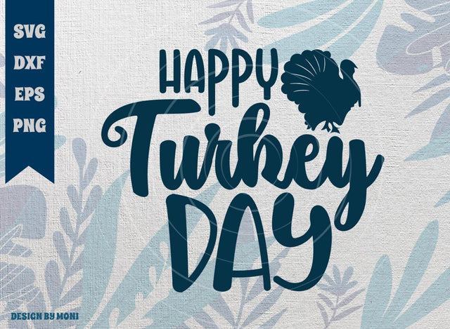 Happy Turkey Day SVG Cut File, Fall Svg, Autumn Svg, Thanksgiving Svg, Turkey Day Tshirt Design, Quote Design Svg SVG ETC Craft 
