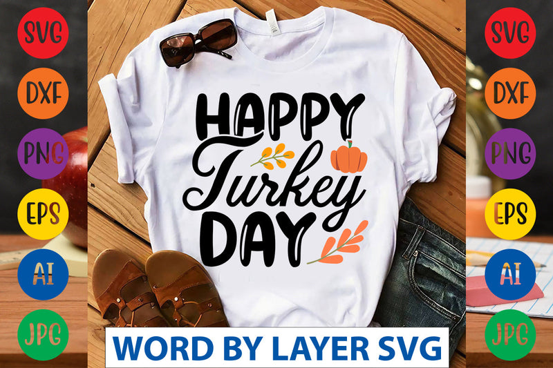 Happy Turkey Day Svg Cut File So Fontsy 5393