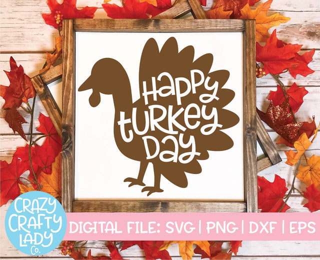 Happy Turkey Day | Thanksgiving SVG Cut File SVG Crazy Crafty Lady Co. 