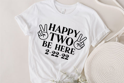 Happy Two be here 2.22.22 Svg, Twosday 2.22.22 svg, Tues Day svg, Happy Twosday Svg, 2s Day Svg, February 2nd 2022 svg, 2-22-22 svg, 2 sv SVG Fauz 