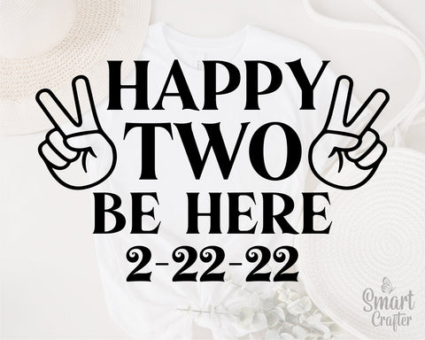 Happy Two be here 2.22.22 Svg, Twosday 2.22.22 svg, Tues Day svg, Happy Twosday Svg, 2s Day Svg, February 2nd 2022 svg, 2-22-22 svg, 2 sv SVG Fauz 