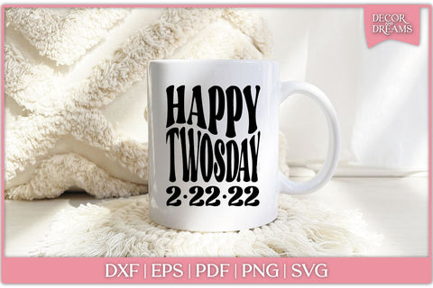 Happy Twosday 2022 SVG Decor and Dreams 