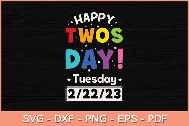 Happy Twosday 2023 Gift Teacher Girls Boys Svg Cutting File SVG Helal 