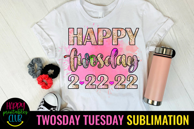 Happy Twosday Sublimation PNG I 2-22-22 February Design Sublimation Happy Printables Club 