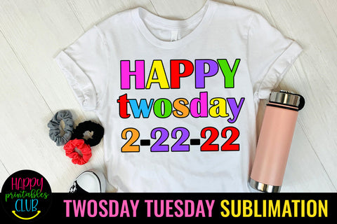 Happy Twosday Sublimation PNG I 2-22-22 February Twosday Sublimation Happy Printables Club 