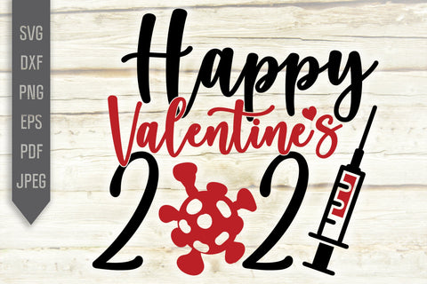 Happy Valentine's 2021 Svg. Vaccine Svg. Valentine's Day Svg. Syringe Svg. Quarantine Svg. Covid 19 Svg. Funny Valentine's Day dxf, eps, png SVG Mint And Beer Creations 