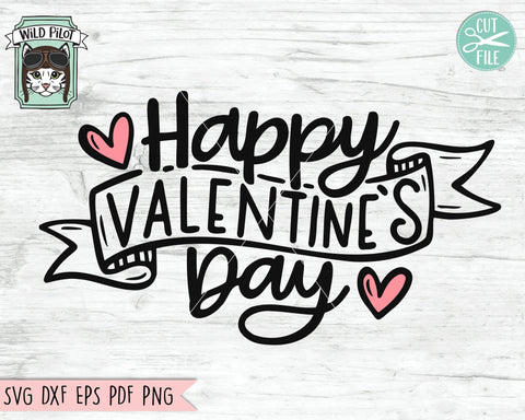 Happy Valentines Day SVG File, Happy Valentines Day Cut File, Hand Lettered Valentines Day SVG, Ribbon Banner SVG Cut File, Valentines Day SIgn SVG SVG Wild Pilot 