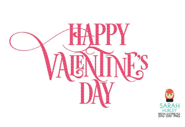 Happy Valentines Day SVG Sarah Hurley 