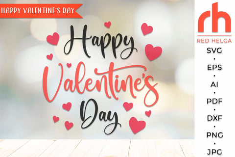 Happy Valentine’s Day SVG - Valentine's Shirt Cut File SVG RedHelgaArt 
