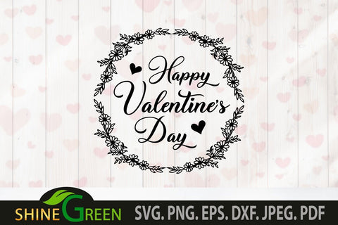 Happy Valentine's Day SVG with Hand Drawn Flower Wreath- PNG EPS DXF SVG Shine Green Art 
