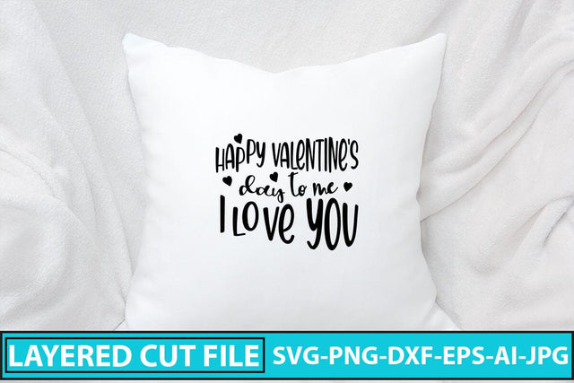 Happy Valentine's Day to Me I Love You SVG Cut File SVG Syaman 