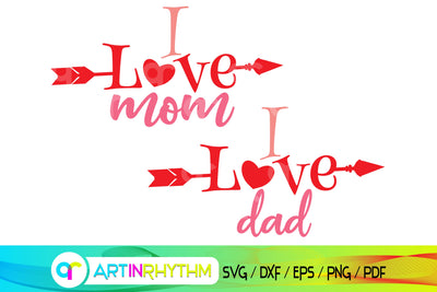 happy valentine's day, valentines svg, i love mom svg, i love dad svg, happy mother's day, happy father's day SVG Artinrhythm shop 