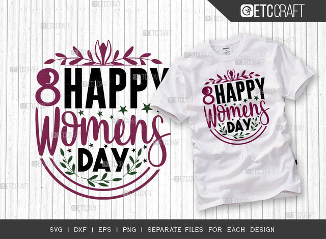 Happy Women's Day SVG Cut File | March 8 Svg | Women Svg | Girl Day Svg | Female Svg | Wife Svg| Women's Day Quote Design SVG ETC Craft 