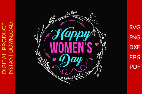 Happy Women's Day SVG PNG EPS Cut File SVG Creativedesigntee 