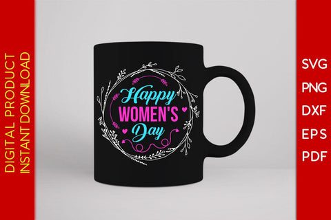 Happy Women's Day SVG PNG EPS Cut File SVG Creativedesigntee 