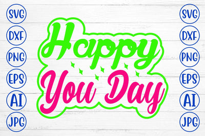 Happy You Day SVG Cut File SVG Syaman 
