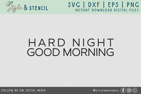 Hard Night Good Morning SVG | Mama SVG SVG Style and Stencil 
