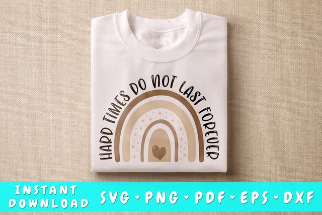 Hard times do not last forever SVG SVG HappyDesignStudio 