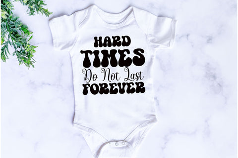 Hard Times Do Not Last Forever SVG SVG Rupkotha 