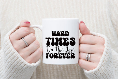 Hard Times Do Not Last Forever SVG SVG Rupkotha 