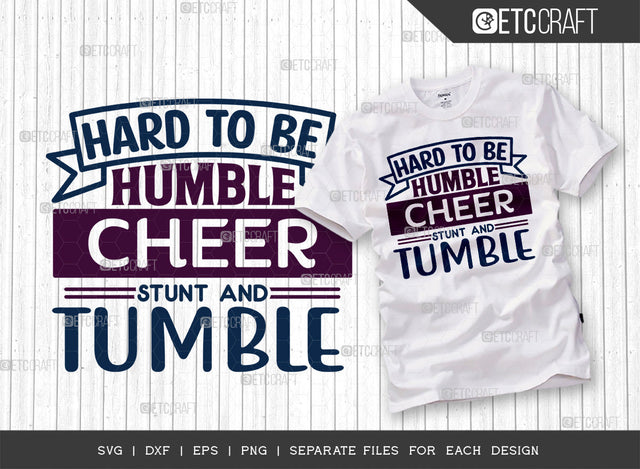 Hard To Be Humble When You Can Cheer SVG Cut File, Cheerleading Svg, Cheer Svg, Cheer Life Svg, Cheer Team Svg, Cheer Quotes, ETC T00161 SVG ETC Craft 