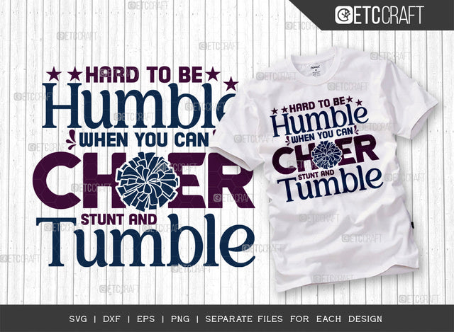 Hard To Be Humble When You Can Cheer SVG Cut File, Cheerleading Svg, Cheer Svg, Cheer Life Svg, Cheer Team Svg, Cheer Quotes, ETC T00161 SVG ETC Craft 