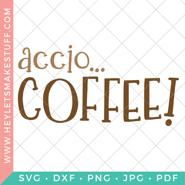 Harry Potter Accio Coffee SVG Hey Let's Make Stuff 