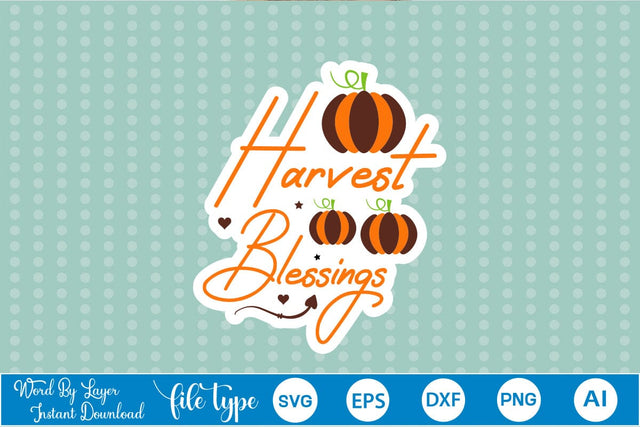 Harvest Blessings Sticker SVG SVGs,Quotes and Sayings,Food & Drink,On Sale, Print & Cut SVG DesignPlante 503 