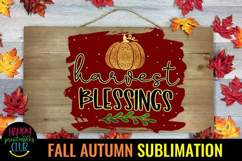 Harvest Blessings Sublimation- Fall Autumn Sublimation Ideas Sublimation Happy Printables Club 
