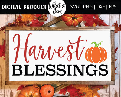 Harvest Blessings SVG | Fall SVG | Fall Welcome Sign | Autumn svg | Thanksgiving svg | Hello Fall svg | Farmhouse svg | Thankful svg SVG What A Gem SVG 