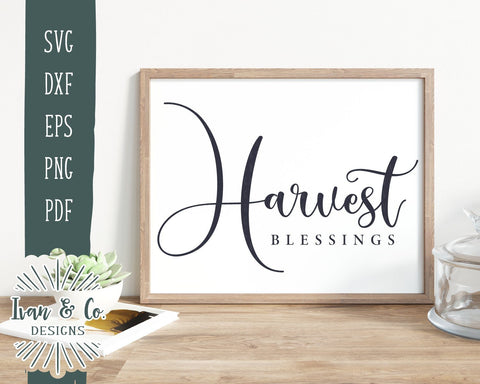 Harvest Blessings SVG Files| Fall Sign SVG | Autumn SVG | Commercial Use | Cricut | Silhouette | Cut Files (1003370834) SVG Ivan & Co. Designs 