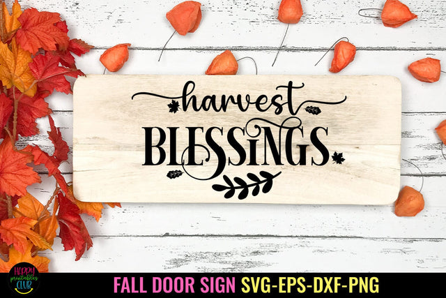 Harvest Blessings SVG I Fall Door Sign SVG I Fall SVG PNG SVG Happy Printables Club 