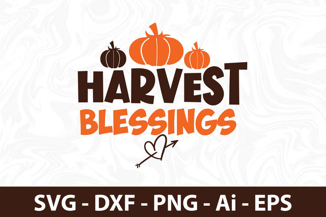 Harvest Blessings svg SVG orpitasn 