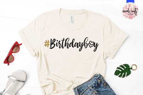 Hashtag Birthday boy – Birthday SVG EPS DXF PNG SVG CoralCutsSVG 
