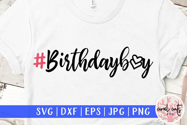 Hashtag Birthday boy – Birthday SVG EPS DXF PNG SVG CoralCutsSVG 