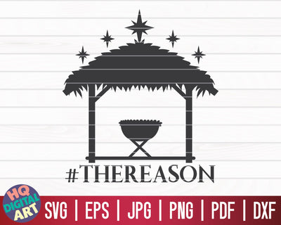Hashtag The Reason SVG | Christmas Nativity Scene SVG SVG HQDigitalArt 