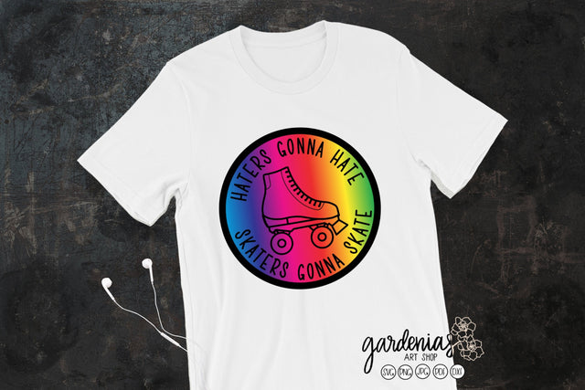 Haters Gonna Hate Skaters Gonna Skate SVG Gardenias Art Shop 
