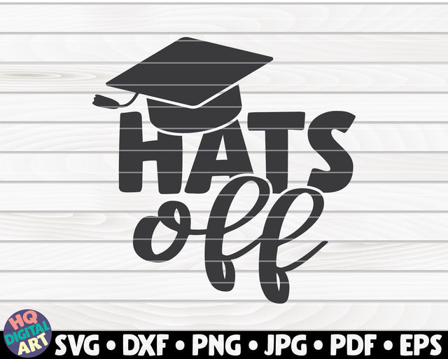 Hats off SVG | Graduation quote SVG HQDigitalArt 