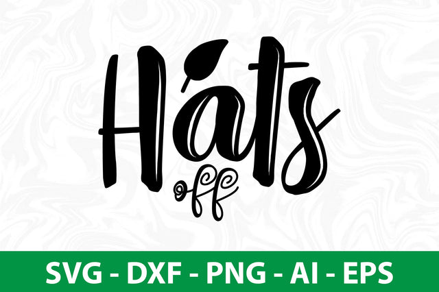 Hats off SVG SVG orpitasn 