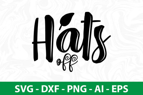 Hats off SVG SVG orpitasn 