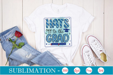 Hats Off To The Grad Sublimation SVGs,Quotes and Sayings,Food & Drink,On Sale, Print & Cut Sublimation DesignPlante 503 