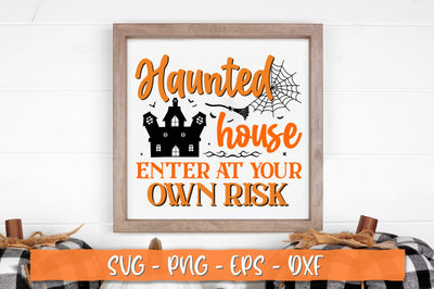 Haunted house enter at your own risk Sign SVG SVG Shetara Begum 